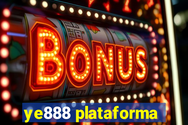 ye888 plataforma